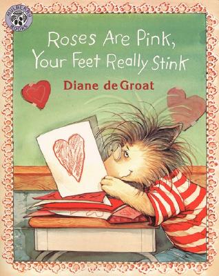 Roses Are Pink, Your Feet Really Stink By Diane deGroat, Diane deGroat (Illustrator) Cover Image