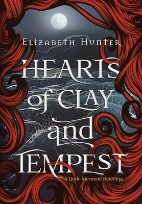 Hearts of Clay and Tempest By Elizabeth Hunter Cover Image