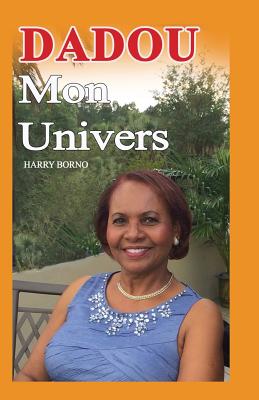 Dadou Mon Univers By Harry Borno Cover Image