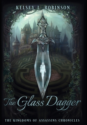 The Glass Dagger By Kelsey L. Robinson Cover Image