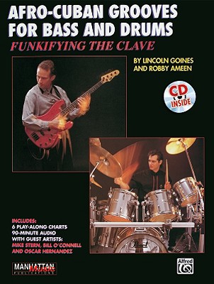 Funkifying the Clave: Afro-Cuban Grooves for Bass and Drums, Book & Online Audio (Manhattan Music Publications) Cover Image