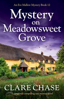 Mystery on Meadowsweet Grove: A completely compelling cozy mystery novel (An Eve Mallow Mystery #12)