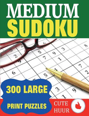 Medium Sudoku: 300 Large Print Puzzles By Cute Huur Cover Image