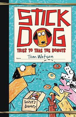 Cover for Stick Dog Tries to Take the Donuts