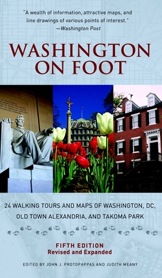 Washington on Foot, Fifth Edition: 24 Walking Tours and Maps of Washington, DC, Old Town Alexandria, and Takoma Park Cover Image