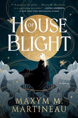 House of Blight: A Novel (The Threadmender Chronicles #1)