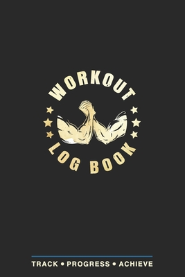 Workout Log Book: Fitness Planner, Exercise Log Book, Fitness Training Log Book, Workout Schedule Planner, Home Workout Log Book and Fit Cover Image