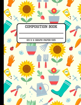 Composition Book Graph Paper 5x5: Trendy Spring Gardening Back to School Quad Writing Notebook for Students and Teachers in 8.5 x 11 Inches By Full Spectrum Publishing Cover Image