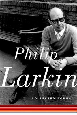Collected Poems By Philip Larkin, Anthony Thwaite (Editor) Cover Image