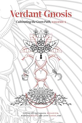 Verdant Gnosis: Cultivating the Green Path, Volume 5 (Viridis Genii Editions #5) Cover Image