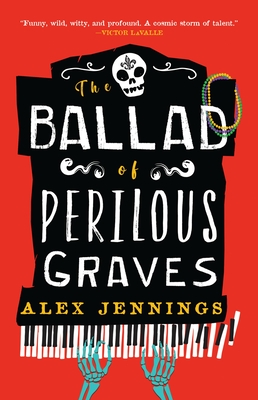 The Ballad of Perilous Graves By Alex Jennings Cover Image