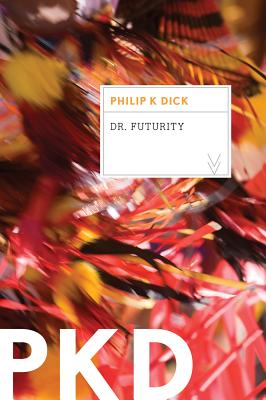 Dr. Futurity By Philip K. Dick Cover Image