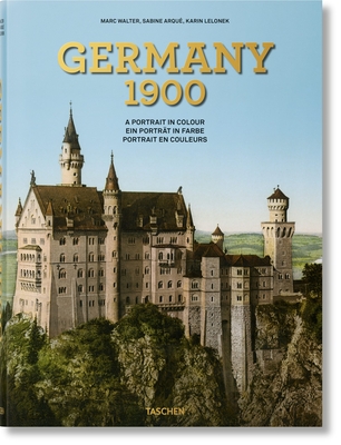 Germany 1900. a Portrait in Colour By Karin Lelonek, Marc Walter (Editor), Sabine Arqué (Editor) Cover Image