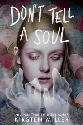 Don't Tell a Soul By Kirsten Miller Cover Image
