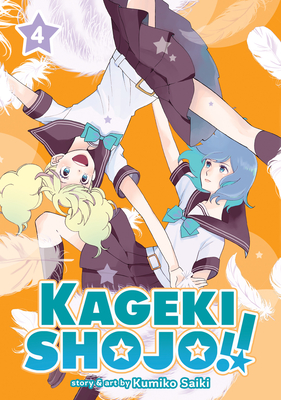 Kageki Shojo!! Vol. 4 By Kumiko Saiki Cover Image