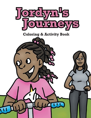 Jordyn's Journeys Coloring & Activity Book By Tracey Smith Cover Image