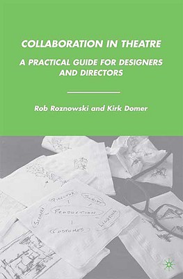 Collaboration in Theatre: A Practical Guide for Designers and Directors Cover Image