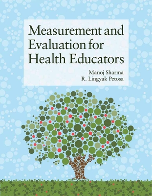 Measurement and Evaluation for Health Educators By Manoj Sharma, R. Lingyak Petosa Cover Image