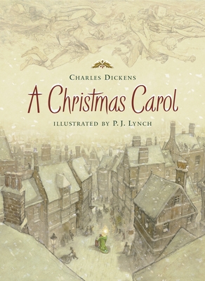 A Christmas Carol By Charles Dickens, P.J. Lynch (Illustrator) Cover Image