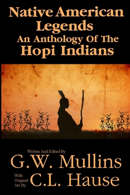 Native American Legends An Anthology Of The Hopi Indians