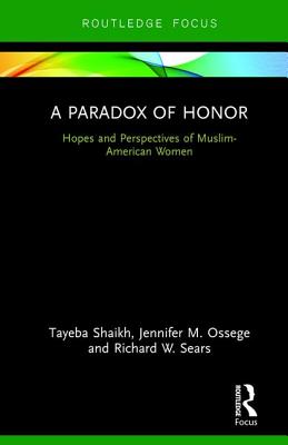 A Paradox of Honor: Hopes and Perspectives of Muslim-American Women Cover Image