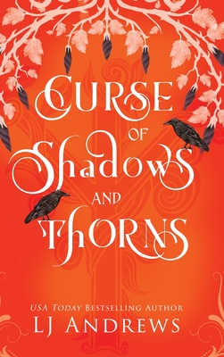 Curse of Shadows and Thorns: A romantic fairy tale fantasy By Lj Andrews Cover Image