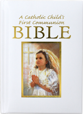 Catholic Child's First Communion Gift Bible By Ruth Hannon, Victor Hoagland Cover Image