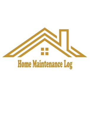 Home Maintenance Log: Repairs And Maintenance Record log Book sheet for Home, Office, building cover 4 Cover Image