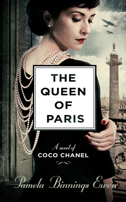 The Queen of Paris: A Novel of Coco Chanel (Large Print