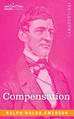 Compensation By Ralph Waldo Emerson Cover Image