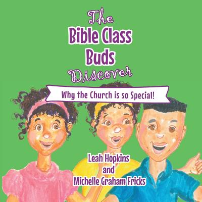 The Bible Class Buds Discover...Why the Church is So Special Cover Image