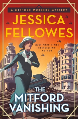 The Mitford Vanishing: A Mitford Murders Mystery (The Mitford Murders #5) By Jessica Fellowes Cover Image