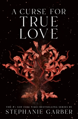 A Curse for True Love (Once Upon a Broken Heart #3) Cover Image