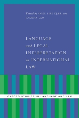 Language and Legal Interpretation in International Law (Oxford Studies ...
