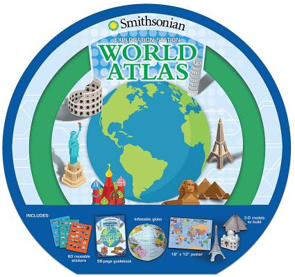 Smithsonian Exploration Station: World Atlas By John Farndon Cover Image