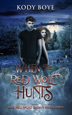 When the Red Wolf Hunts (The Red Wolf Saga #2)