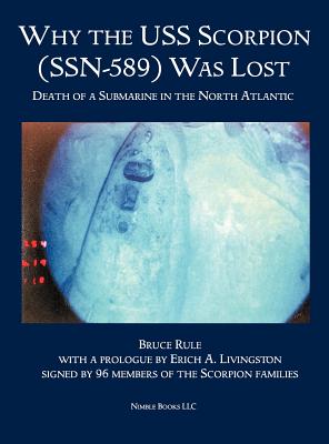 Why the USS Scorpion (SSN 589) Was Lost: The Death of a Submarine in the North Atlantic Cover Image