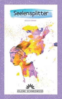 Seelensplitter: Gedichteband Cover Image