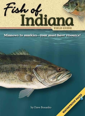 Fish of Indiana Field Guide [With Waterproof Pages] (Fish Identification Guides) Cover Image