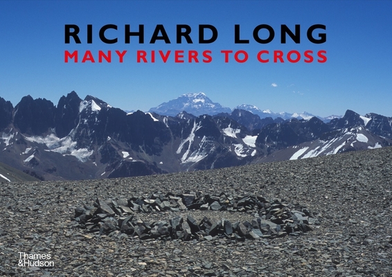 Richard Long: Many Rivers to Cross By Richard Long Cover Image