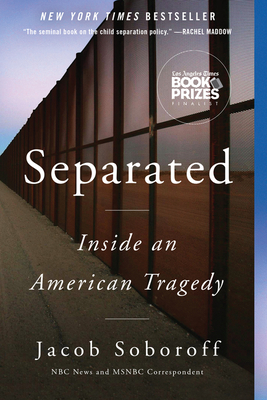 Separated: Inside an American Tragedy By Jacob Soboroff Cover Image
