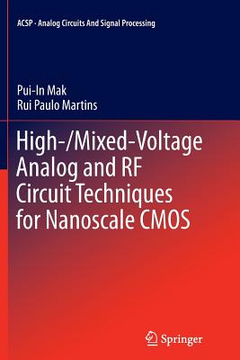 High-/Mixed-Voltage Analog and RF Circuit Techniques for Nanoscale CMOS (Analog Circuits and Signal Processing) Cover Image