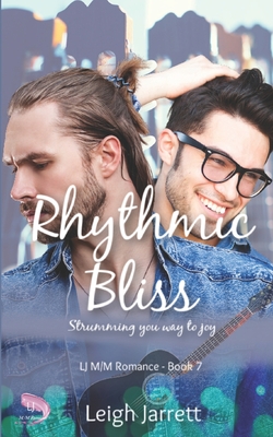 Rhythmic Bliss: A Grumpy/Sunshine Gay Awakening M/M Romance By Leigh Jarrett Cover Image