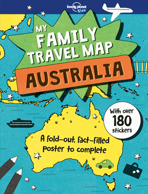 Lonely Planet Kids My Family Travel Map - Australia 1 By Joe Fullman, Andy Mansfield (Illustrator) Cover Image