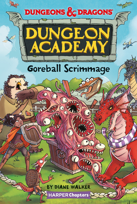Dungeons & Dragons: Goreball Scrimmage (HarperChapters) By Diane Walker, Mario Oscar Gabriele (Illustrator) Cover Image