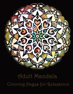Adult Mandala Coloring Pages for Peace and Relaxation By Plant Publishing Cover Image