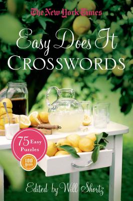 The New York Times Easy Does It Crosswords: 75 Easy Puzzles By The New York Times, Will Shortz (Editor) Cover Image