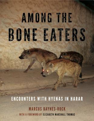Among the Bone Eaters: Encounters with Hyenas in Harar (Animalibus #8)