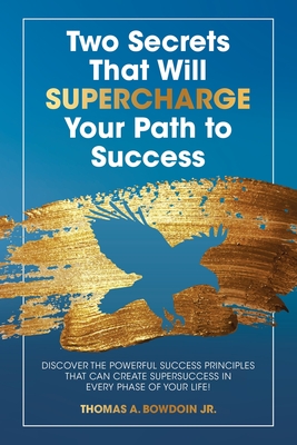 Cover for Two Secrets That Will Supercharge Your Path to Success