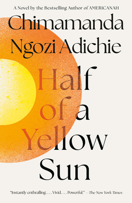 Half of a Yellow Sun By Chimamanda Ngozi Adichie Cover Image